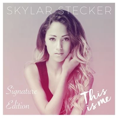 This Is Me (Signature Edition) 专辑 Kalin and Myles/Skylar Stecker