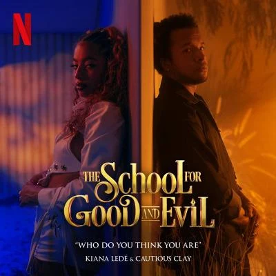 WHO do you think you are (from T和Netflix film the school for good and evil) 專輯 Cautious Clay/Sébastien Tellier/Morgan Phalen/Kavinsky