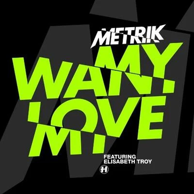 Want My Love 專輯 Metrik