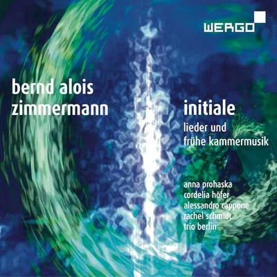 Bernd Alois Zimmermann: Lieder und frühe Kammermusik 專輯 Anna Prohaska