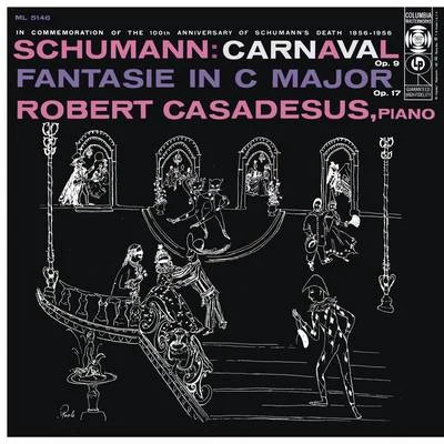 Schumann: car naval, op. 9 fanta死哦, op. 17 專輯 Robert Casadesus