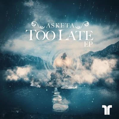 Too Late EP 專輯 Natan Chaim/Asketa/Quintino & Blasterjaxx