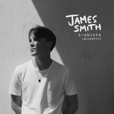 T-Shirts (Acoustic) 專輯 James Smith/Just Kiddin