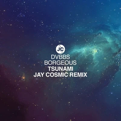 Tsunami (Jay Cosmic Remix) 專輯 Jay Cosmic