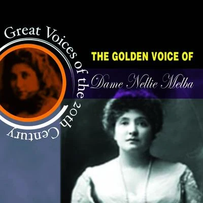 Great Voices Of The 20th Century 專輯 Nellie Melba