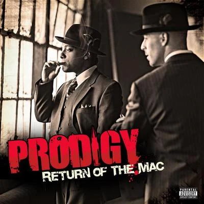 ProdigyInfamous Mobb Return Of The Mac