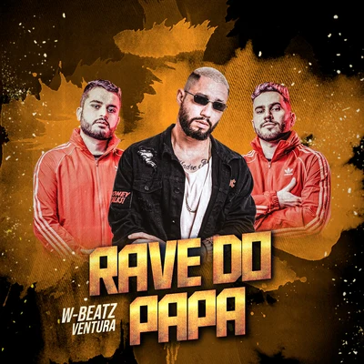 Dj W-Beatz Rave do Papa - Deluxe (Remix)