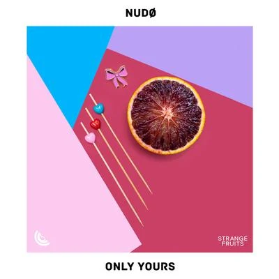 Only Yours 專輯 Nudø