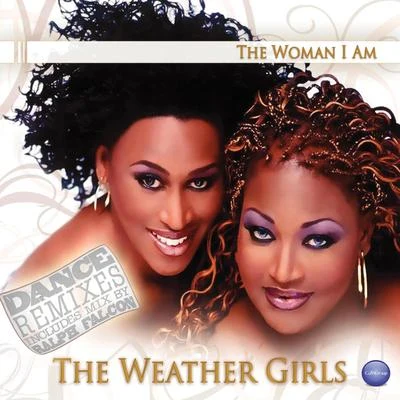 The Woman I Am - Dance Remixes 專輯 The Weather Girls