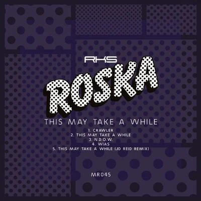 This May Take a While 專輯 Ruby Wood/Roska