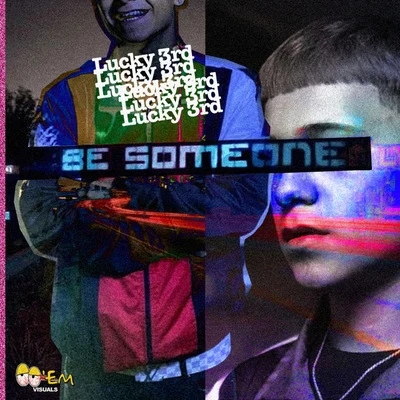 Be Someone 专辑 Lucky3rd/Young Tapz