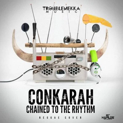 Chained to the Rhythm 專輯 Conkarah