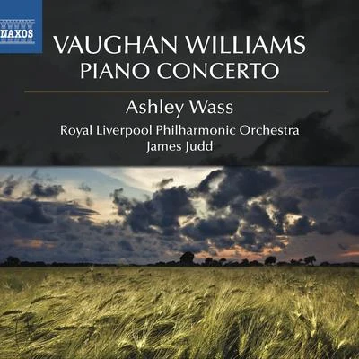 VAUGHAN WILLIAMS, R.: Piano ConcertoThe WaspsEnglish Folk Song SuiteThe Running Set (Wass, Royal Liverpool Philharmonic, Judd) 專輯 James Judd