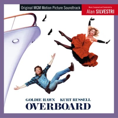 Alan Silvestri Overboard (Original MGM Motion Picture Soundtrack)