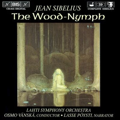 Osmo Vänskä SIBELIUS: Wood-Nymph (The)