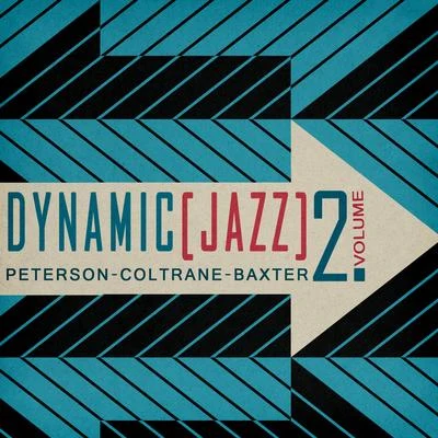 Chet Baker Dynamic Jazz, Vol. 2 - Peterson, Coltrane, Baker