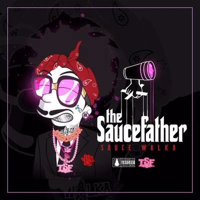 Sauce WalkaDorrough Music Sauce Father