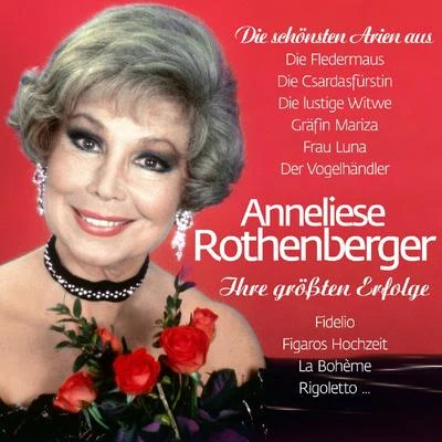 Ihre Größten Erfolge 专辑 Anneliese Rothenberger