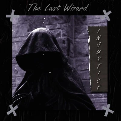 The Last Wizard 專輯 Injustice