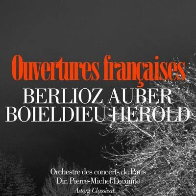 Ouvertures françaises : Berlioz, Auber, Herold, Boieldieu 专辑 Orchestre des concerts de Paris