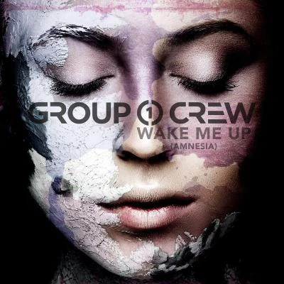 Wake Me Up (Amnesia) 专辑 Group 1 Crew