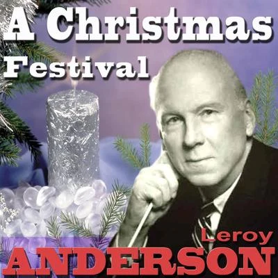 A Christmas Festival 专辑 Leroy Anderson And His Orchestra