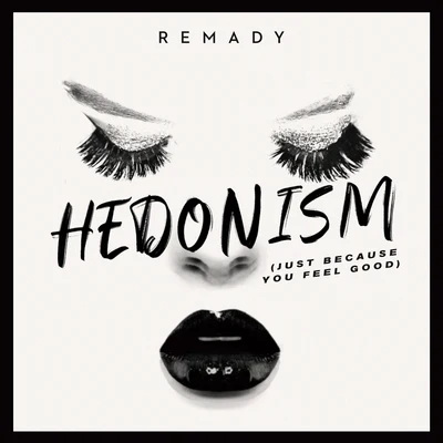 Hedonism (Just Because You Feel Good) 專輯 Remady/Bright Sparks