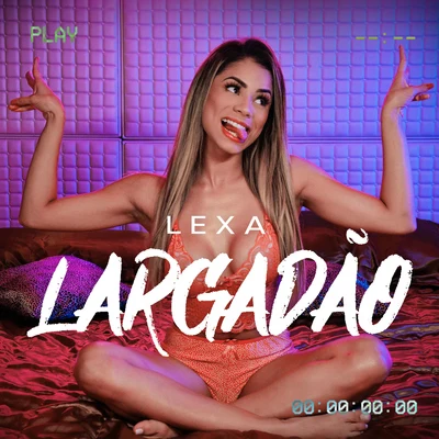 Largadão 專輯 Lexa