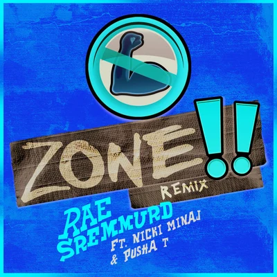 No Flex Zone (Remix) [feat. Nicki Minaj & Pusha T] - Single 专辑 Rae Sremmurd