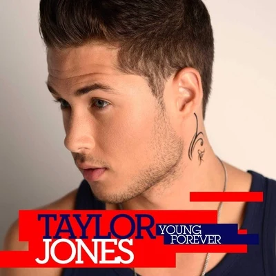 Young Forever 专辑 Taylor Jones