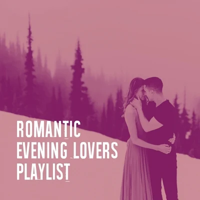 Romantic Evening Lovers Playlist 專輯 Ultimate Pop Hits!/2015 Love Songs/Valentines Day Love Songs