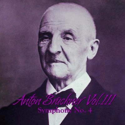 Anton Bruckner Vol. III Symphony No. 4 專輯 John Ireland/Neil Taylor/Anton Bruckner/Simon Johnson/Ron Gates