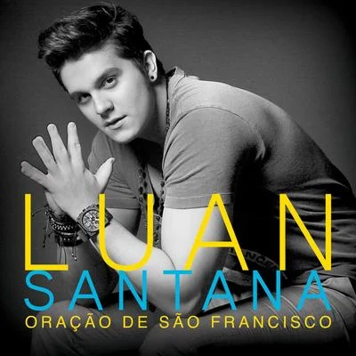 Oração de São Francisco - Single 專輯 Luan Santana/CNCO