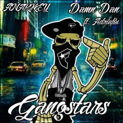 Gangstars (feat. Adriatix) 專輯 ANARKEY