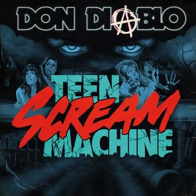 Don Diablo Teen Scream Machine