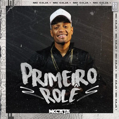 Primeiro Rolê 專輯 MC Caja/MC Reino