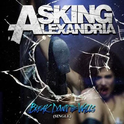 Break Down The Walls 專輯 Asking Alexandria