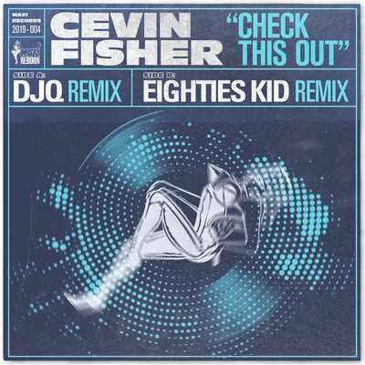 Check This Out (The Eighties Kid & DJQ Remixes) 專輯 Cevin Fisher/Seamus Haji