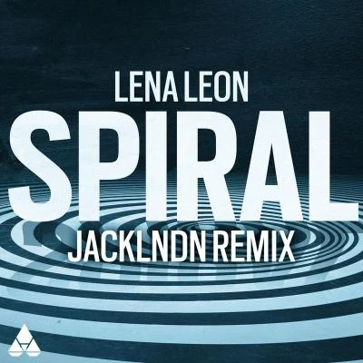 Spiral (jackLNDN Remix) 专辑 JackLNDN