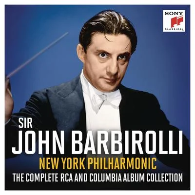 Sir John Barbirolli Sir John Barbirolli - The Complete RCA and Columbia Album Collection