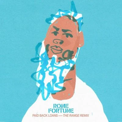 Rome Fortune Paid Back Loans (The Range Remix)