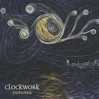 Out to Sea 专辑 Clockwork