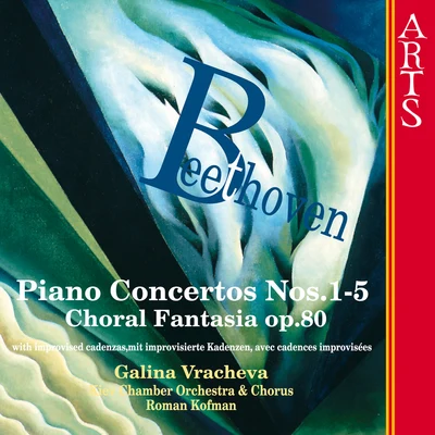 Beethoven: Piano Concertos Nos. 1-5 - Choral Fantasia Op. 80 專輯 Roman Kofman