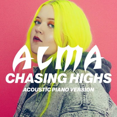 Chasing Highs (Acoustic Piano Version) 專輯 Alma/Nicki Minaj/Ariana Grande/Logic/Grey