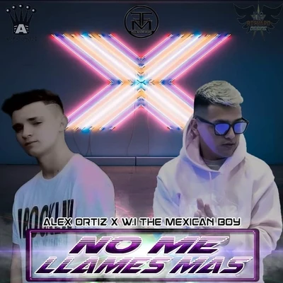 No Me Llames Mas (feat. W.I Mexican Boy) 專輯 Vega VM/W.I Mexican Boy