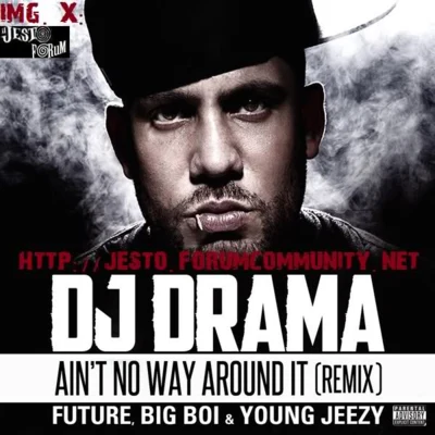 Aint No Way Around It (Remix) 專輯 Masspike Miles/Dj Drama