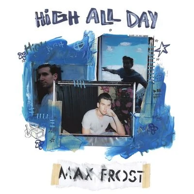 High All Day 专辑 Max Frost