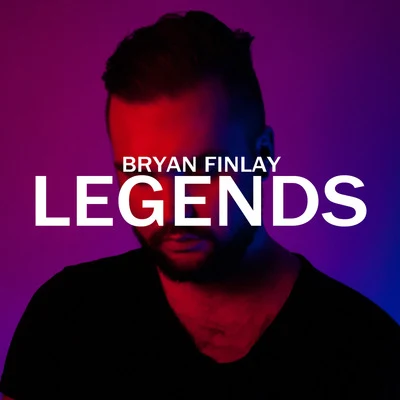 Legends 专辑 Bryan Finlay