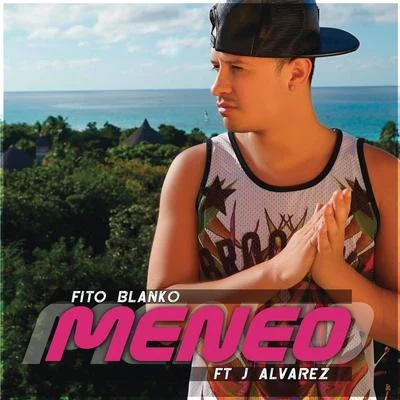 Meneo (Remix) 專輯 Fito Blanko/Mikolas Josef/Frankie J