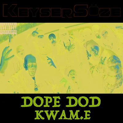 Keyser Söze 专辑 Dope D.O.D.